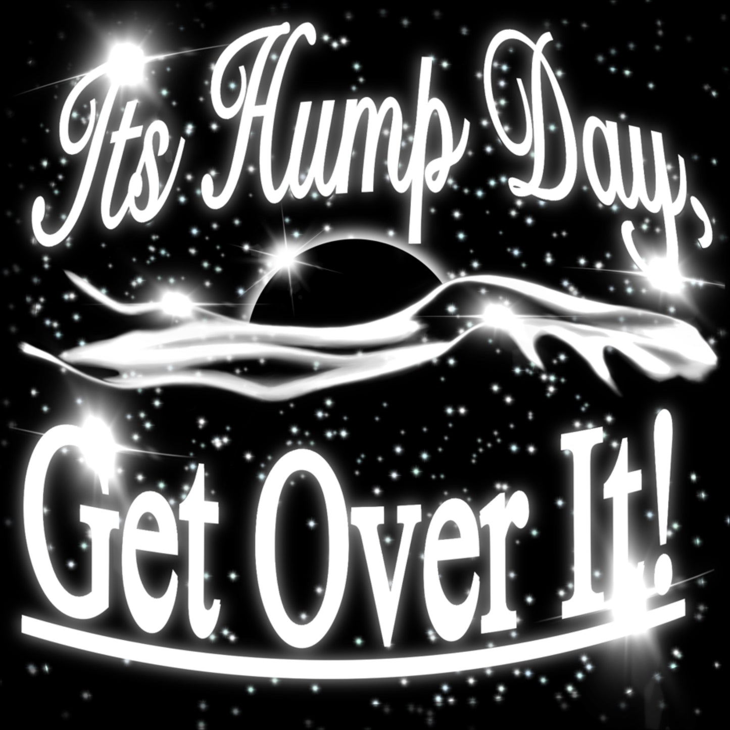 “It’s  Hump Day, Get Over It!” Classic Unisex Crewneck T-shirt